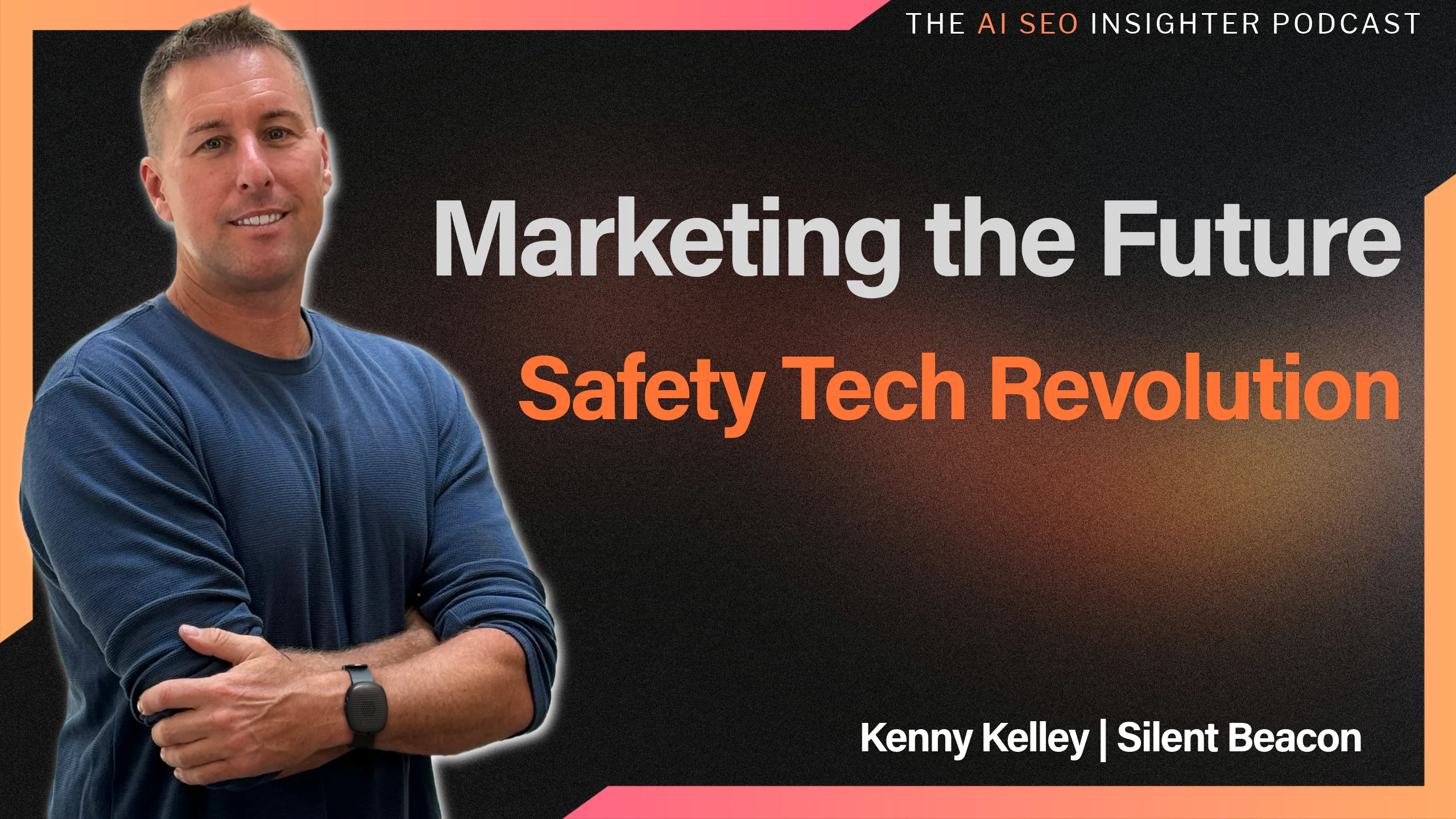 AI SEO Podcast-8-Kenny Kelley-Silent Beacon
