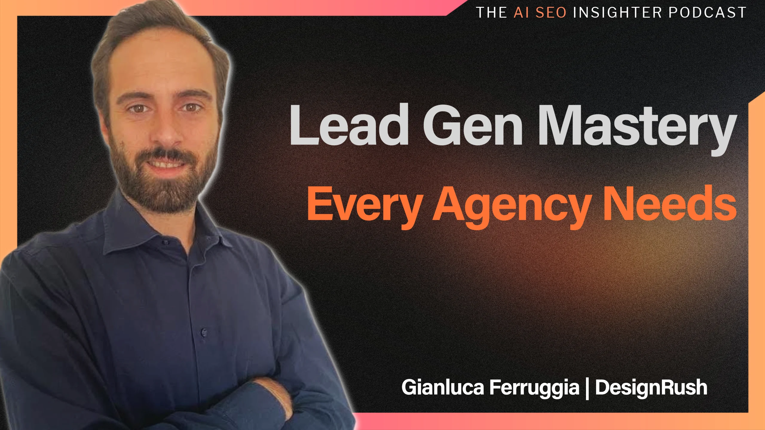 AI SEO Podcast-5-DesignRush Gianluca Ferruggia
