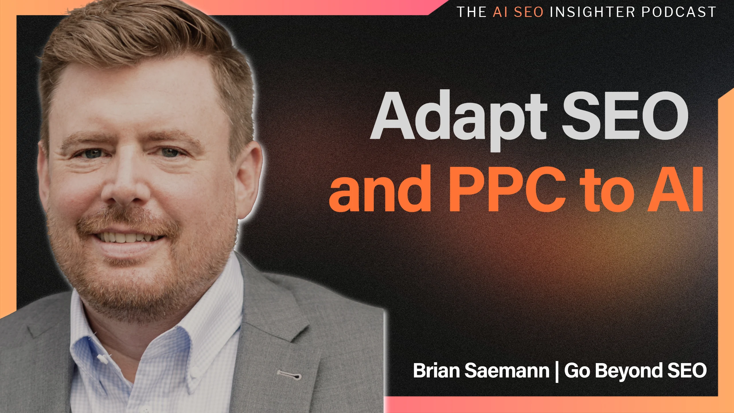 AI SEO Podcast-6-Brian Saemann