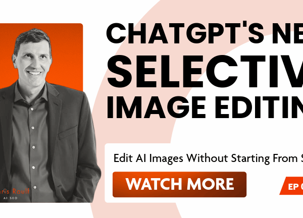 ChatGPT’s New Selective Image Editing ChatGPT's New Selective Image Editing