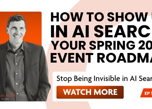 How to Show Up in AI Search: Your Spring 2026 Event Roadmap