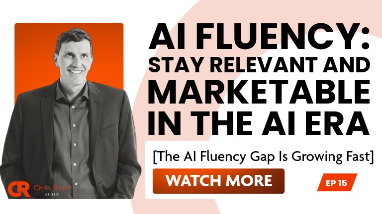 AI Fluency: Stay Relevant and Marketable in the AI Era