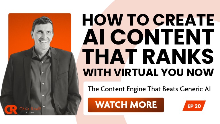 How to Create AI Content That Ranks With Virtual You Now
