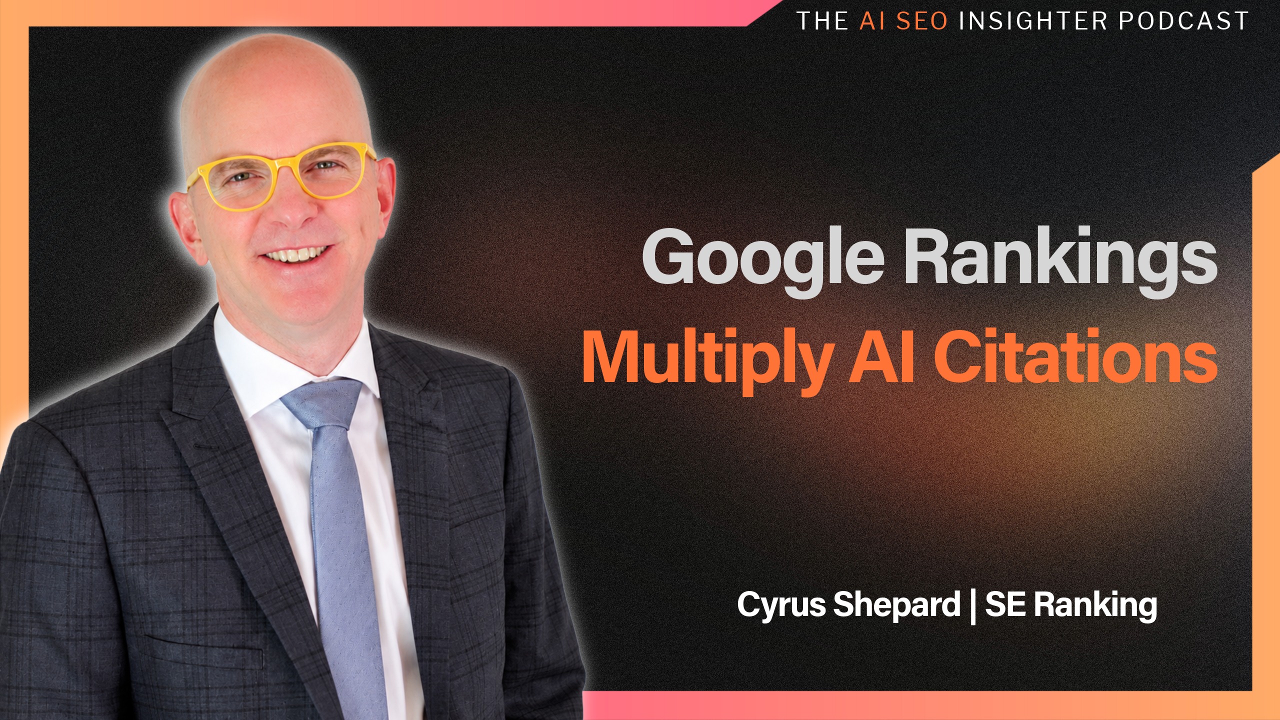 AI SEO Podcast-Cyrus Shepard